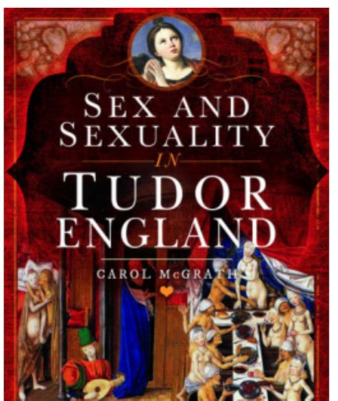 Sex and Sexuality in Tudor England 